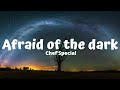 Chef Special Afraid Of The Dark Lyrics