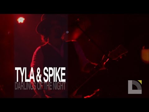 Tyla & Spike - Darlings of the night