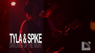 Tyla & Spike - Darlings of the night
