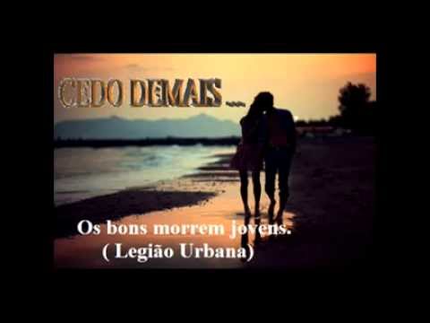 Os bons morrem jovens - Legião Urbana