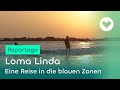 Loma Linda Ein Ort Für Ein Langes Und Gesundes Leben