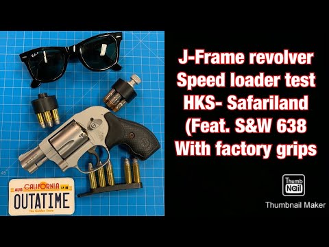 J-frame revolver speed loader test HKS and Safariland (feat. S&W 638 with factory grips)