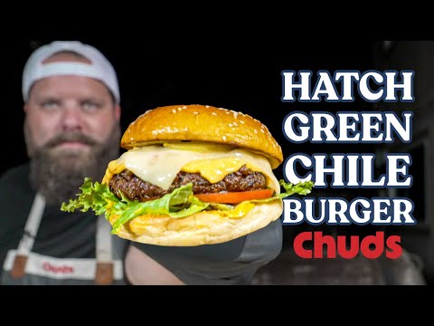 Hatch Green Chile CheeseBurger | Chuds BBQ