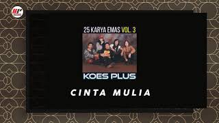 Download lagu Koes Plus - Cinta Mulia mp3