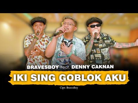 DENNY CAKNAN FT. BRAVESBOY - IKI SING GOBLOK AKU (OFFICIAL LIVE MUSIC) - DC MUSIK