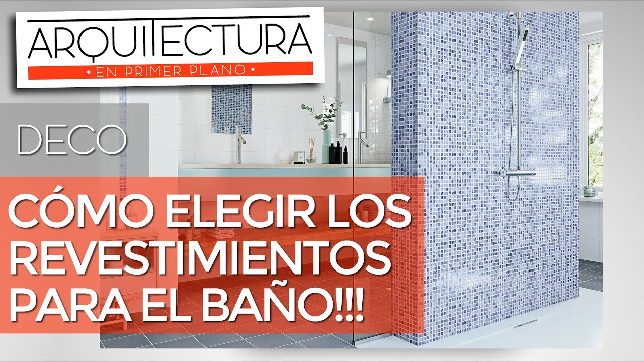 REVESTIMIENTOS PARA BAÑOS | ¿CÓMO ELEGIRLOS | ALICATADO | CERAMICOS | PISOS | PORCELANATO | BAÑO