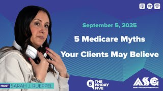 5 Medicare Myths Your Clients May Believe