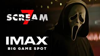 IMAX 🎥 Scream 7 | Big Game Spot