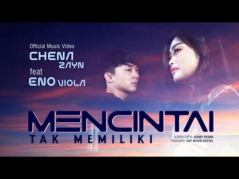 Eno Viola Ft. Chena Zayn - Mencintai Tak Memiliki (Official Music Video)