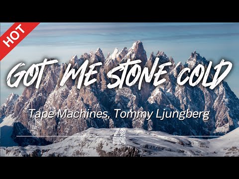 Tape Machines, Tommy Ljungberg - Got Me Stone Cold [Lyrics / HD] | Featured Indie Music 2021