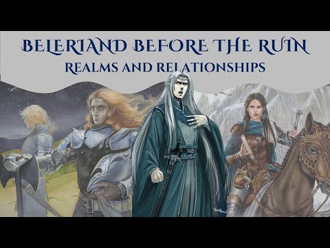 Beleriand Before the Ruin: Realms and Relationships of the Elves | Silmarillion Explained