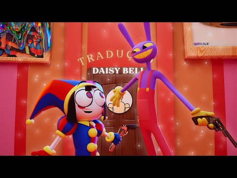 Daisy Bell no Circo Digital | Legendado + Edit @VIICTIN7