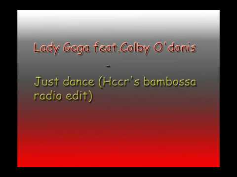 Lady Gaga feat.Colby O'donis-Just dance(Hccr's bambossa Rmx)