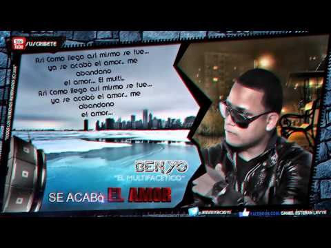 Benyo El Multifacetico - "Se Acabò El Amor" |LETRA| (Album: The Multi  2013) ★DALE ME GUSTA ★ 2013✔