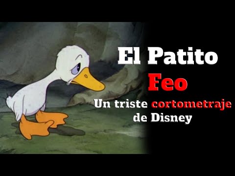 El patito feo - Un triste Cortometraje de Disney