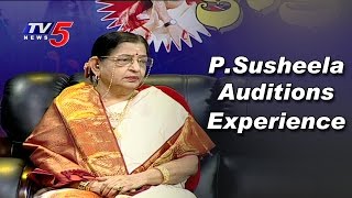 Singer P Susheela Explains her First Time Auditions Experience | TV5 News