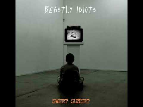 BEASTLY IDIOTS - Sweet Sunset (demo)