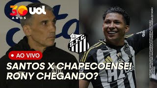 🔴SANTOS ESTREIA NO BRASILEIRÃO CONTRA A CHAPECOENSE! RONY CHEGANDO AO CLUBE?