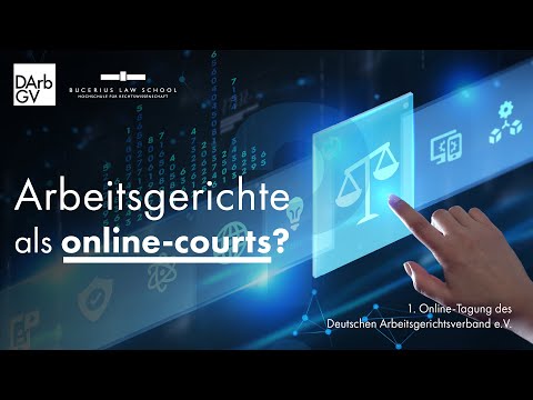 1. Online Tagung: Arbeitsgerichte als online-courts?