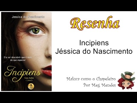 RESENHA | Incipiens (Saga Audax 1) - Jéssica do Nascimento