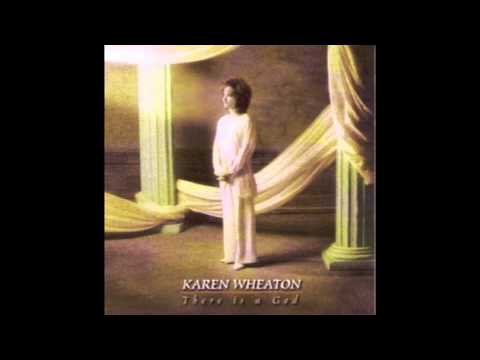 There Is A God - Karen Wheaton / Written by Mark Condon