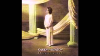 There Is A God - Karen Wheaton / Written by Mark Condon