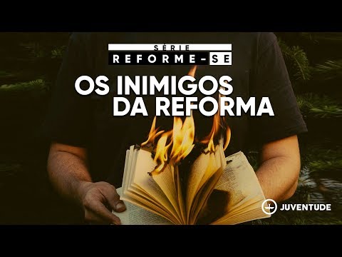 Culto da Juventude - Os Inimigos da Reforma - Pr. Lucinho Barreto - 30/09/2017