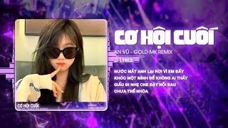 Download lagu CƠ HỘI CUỐI REMIX (BẢN TIKTOK) - AN VŨ x GOLD MK REMIX ♫ NƯỚC MẮT ANH LẠI RƠI VÌ EM ĐẤY mp3 Download lagu CƠ HỘI CUỐI REMIX (BẢN TIKTOK) - AN VŨ x GOLD MK REMIX ♫ NƯỚC MẮT ANH LẠI RƠI VÌ EM ĐẤY mp3