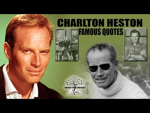 CHARLTON HESTON FAMOUS QUOTES