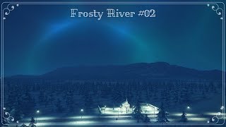 町っぽくなってきた Cities: Skylines-Frosty River #02