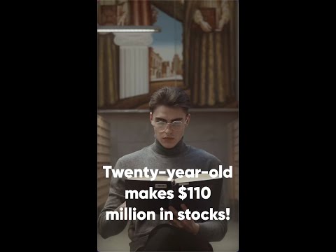 Twenty-year-old makes $110 million in stocks!
