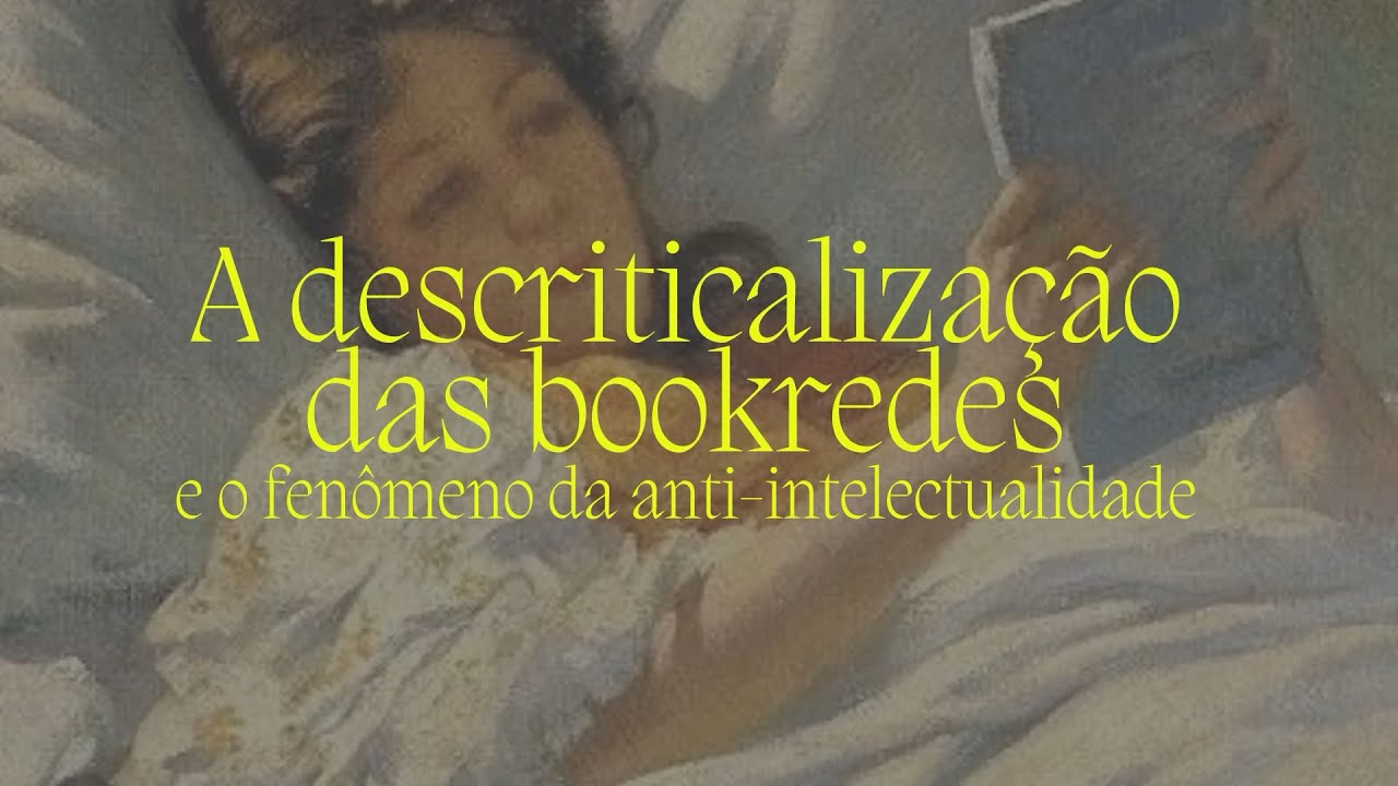 A descriticalização das bookredes (e o fenômeno da anti-intelectualidade)