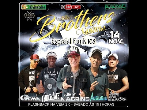 DJS BROTHERS GOIÂNIA - FLASHBACK NA VEIA 2.0 - ESPECIAL FUNK 108 - SÁBADO - 14.11.2020. PARTE 02