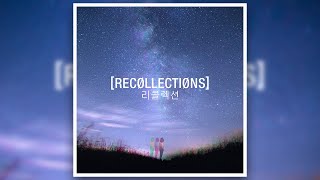 Recollections Music Video