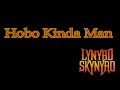 Hobo Kinda Man Lynyrd Skynyrd with Lyrics - billbilladaadaa a Hobo Kinda Man Lynyrd Skynyrd with Lyrics