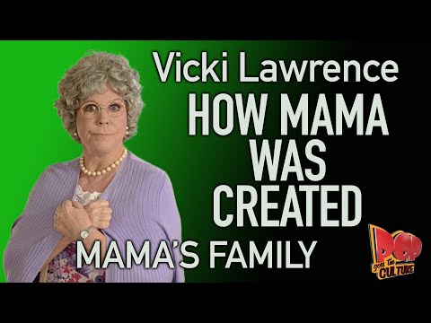 Vicki Lawrence   How the character MAMA was created = The Carol Burnett Show