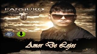 Amor De Lejos - Farruko (original) Reggaeton 2012
