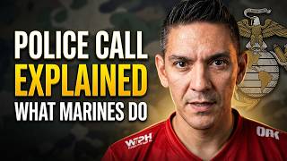 Police Call Explained: What Marines Actually Do