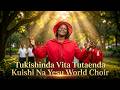 Tukishinda Vita Tutaenda Kuishi Na Yesu World Choir