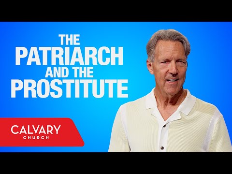 The Patriarch and the Prostitute - James 2:20-26 - Skip Heitzig