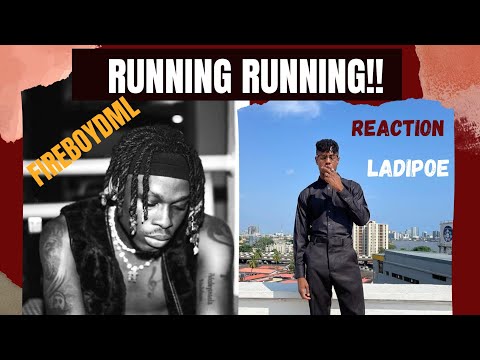 Ladipoe - running feat. Fireboydml | reaction