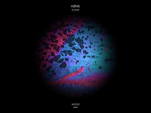 Abîme - Elohim (Original Mix)