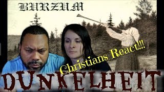 Christians React To Burzum Dunkelheit!!!