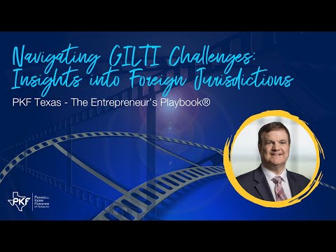 Navigating GILTI Challenges: Insights into Foreign Jurisdictions