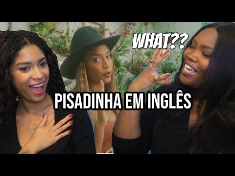 Minha Amiga GRINGA reage a PISADINHA/VERSÕES EM INGLÊS ( Meu álbum)