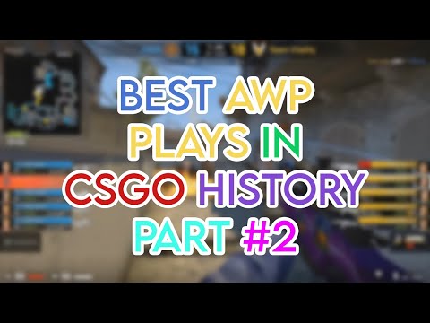 BEST AWP PLAYS IN CS:GO HISTORY! (Part #2)