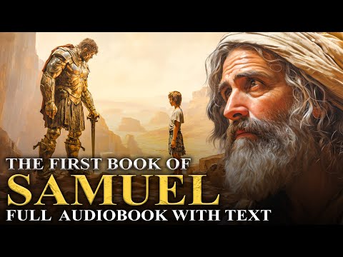BOOK OF 1 SAMUEL 📜 Battles, Kings, Prophetic Visions - Full Audiobook With Text