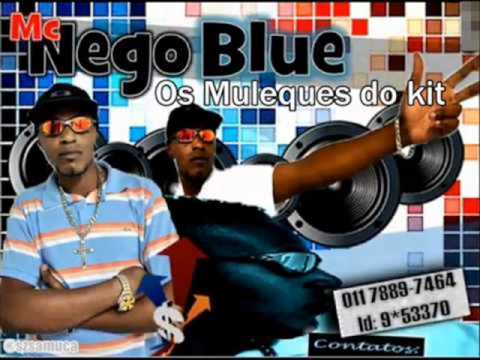Mc Nego blu os mulekes do kit (Versão 2014) DJ -  KIKI