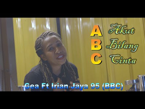 AKUT BILANG CINTA - Gea Ft Irian Jaya 95 (BBC)