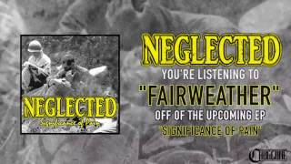 Neglected - Fairweather (2016) Chugcore Exclusive